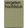 Vergeten hoofdstuk door Hans Bouma
