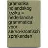 Gramatika Holandskog Jezika = Nederlandse grammatica voor Servo-Kroatisch sprekenden door B. Mikulic