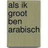 Als ik groot ben arabisch door Cooke