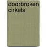 Doorbroken cirkels door Houwink