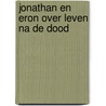 Jonathan en eron over leven na de dood by Atem