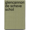 Glencannon de scheve schot door Guy Gilpatric