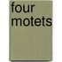 Four motets