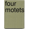 Four motets door B. Buns