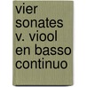 Vier sonates v. viool en basso continuo door Wichel