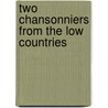Two chansonniers from the low countries door Jan Biezen