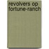 Revolvers op fortune-ranch
