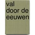 Val door de eeuwen