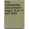 NVTC nederlandse intensiviteiten dagen 10 en 11 april 2003 door Onbekend