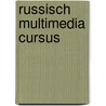 Russisch multimedia cursus by Unknown