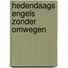 Hedendaags Engels zonder omwegen by J. Belien