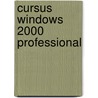 Cursus windows 2000 professional by A.F.L. Uhde