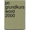 PC Grundkurs Word 2000 door A.F.L. Uhde