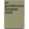 PC Grundkursus Windows 2000 door A.F.L. Uhde
