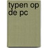 Typen op de PC
