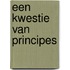 Een kwestie van principes
