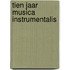 Tien jaar musica instrumentalis