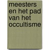 Meesters en het pad van het occultisme by Purucker