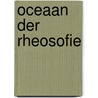 Oceaan der rheosofie door W. Quan Judge