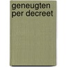 Geneugten per decreet by G.J.P. van Griensven