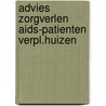 Advies zorgverlen aids-patienten verpl.huizen by Unknown