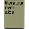 Literatuur over aids door Onbekend