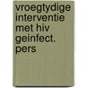 Vroegtydige interventie met hiv geinfect. pers door Onbekend