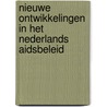 Nieuwe ontwikkelingen in het Nederlands aidsbeleid door R. Berends