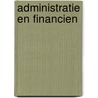 Administratie en financien by P. Groeneveld