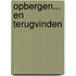 Opbergen... en terugvinden