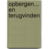 Opbergen... en terugvinden door G. Swellengrebel