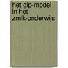 Het GIP-model in het ZMLK-onderwijs by M. Visser