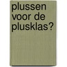 Plussen voor de plusklas? by S.W.M. Zijlmans