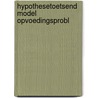 Hypothesetoetsend model opvoedingsprobl door Pameyer