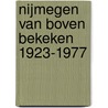 Nijmegen van boven bekeken 1923-1977 by M. de Grood