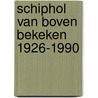 Schiphol van boven bekeken 1926-1990 door J. van Tuyl