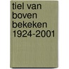 Tiel van boven bekeken 1924-2001 by P. Romijn