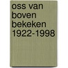 Oss van boven bekeken 1922-1998 door P. Spanjaard