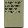 Wageningen van boven bekeken 1923-1983 door Th. van der Zalm