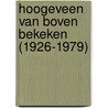 Hoogeveen van boven bekeken (1926-1979) door L. Dijkstra