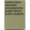 Andrea Blum domestic arrangements public affairs public projects door J. Kleerebezem