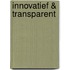 Innovatief & transparent
