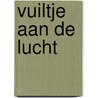 Vuiltje aan de lucht by Rys