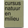 Cursus natuur en milieu door Brinkman