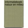 Informatieboek natuur en milieu by Beer
