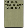 Natuur- en milieueducatie n zorg meer by Jongstra