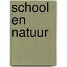 School en natuur by Marjan Brouwers