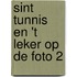 Sint tunnis en 't leker op de foto 2