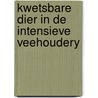 Kwetsbare dier in de intensieve veehoudery door Onbekend