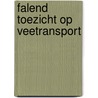 Falend toezicht op veetransport door Onbekend